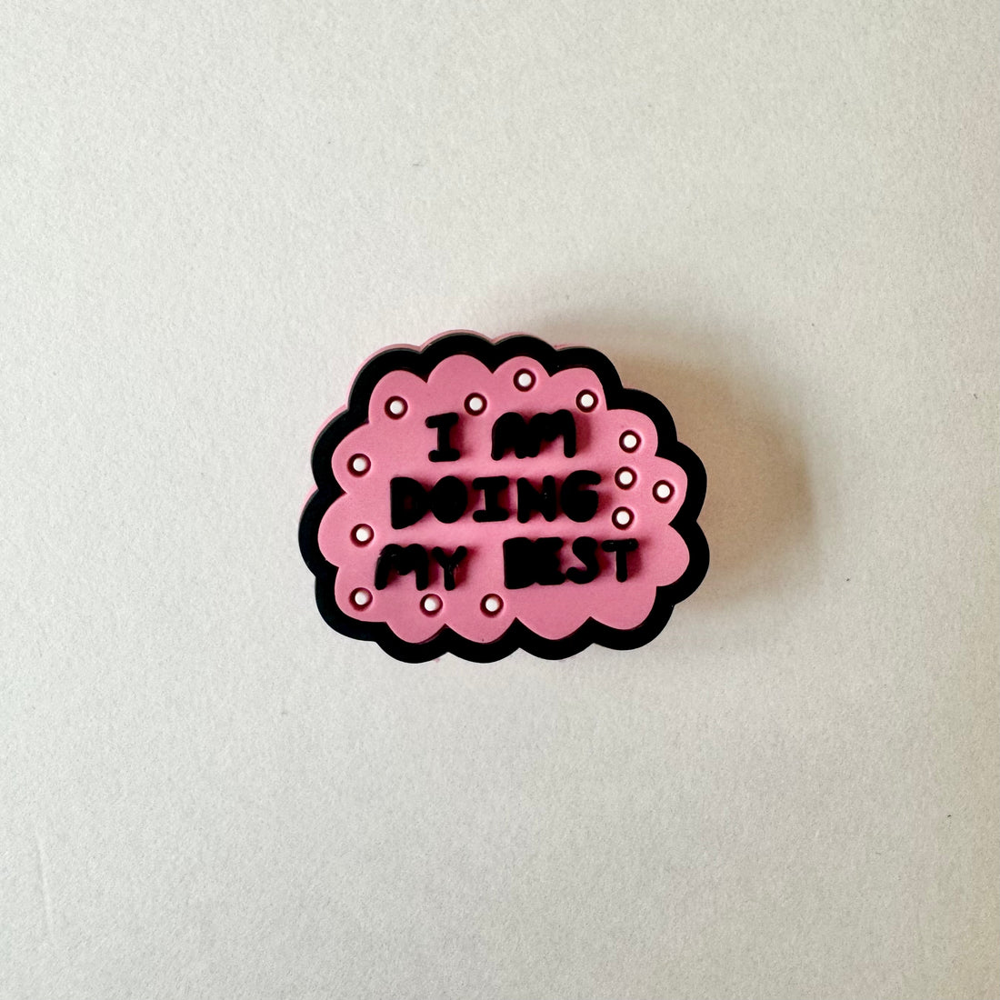 I Am Doing My Best Charm