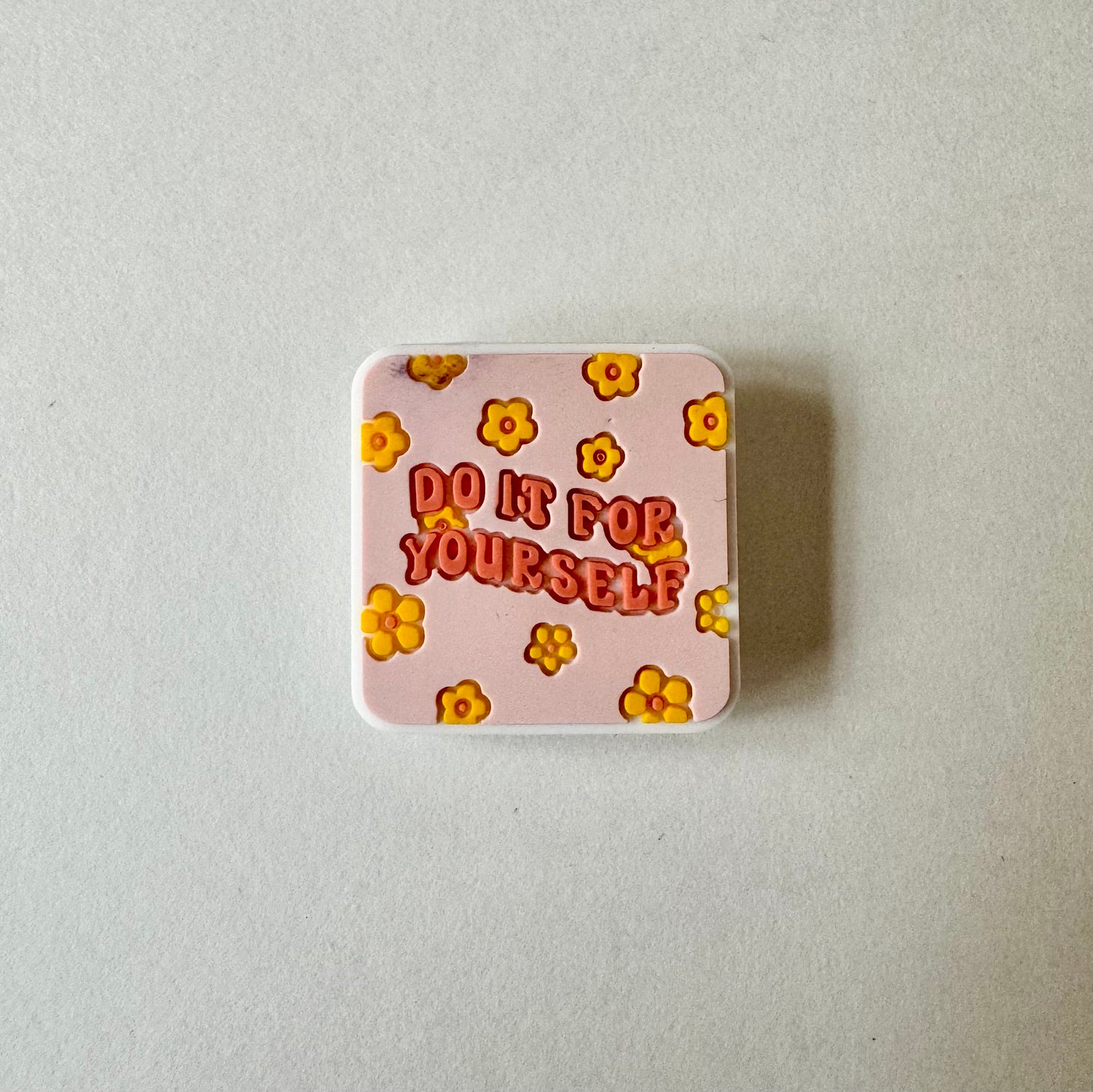 Do It For Yourself Charm