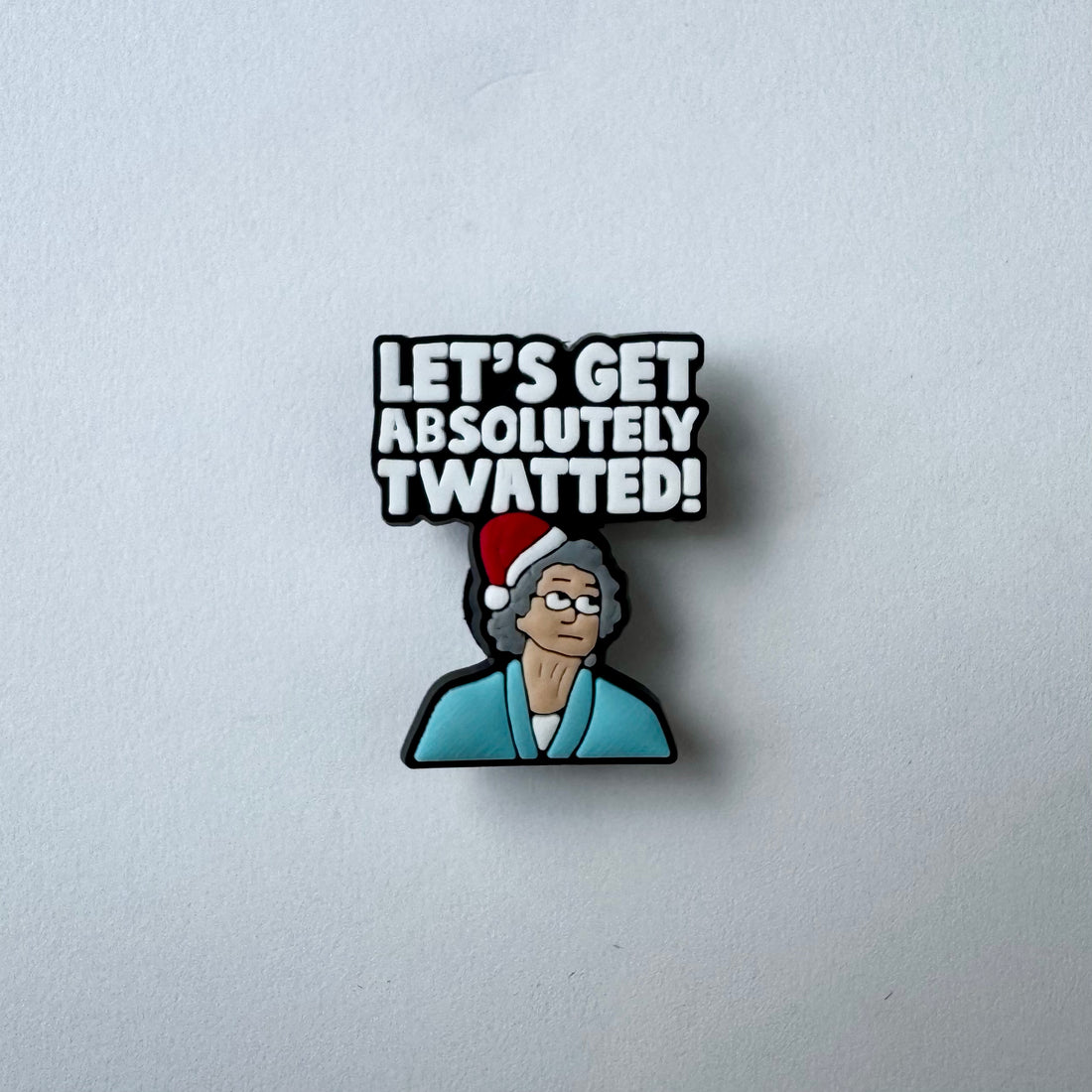 Let’s Get Twatted Charm