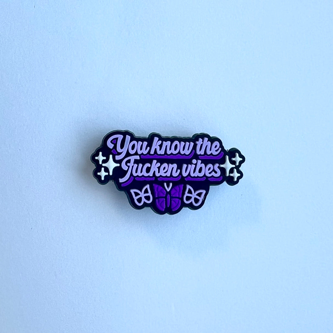 Fucken Vibes Charm