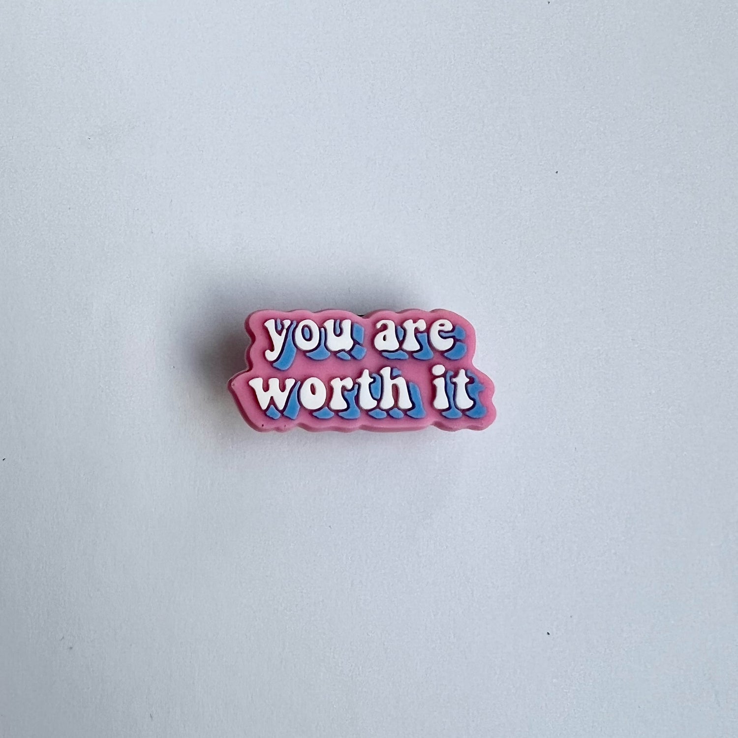 You Are Worth It Charm