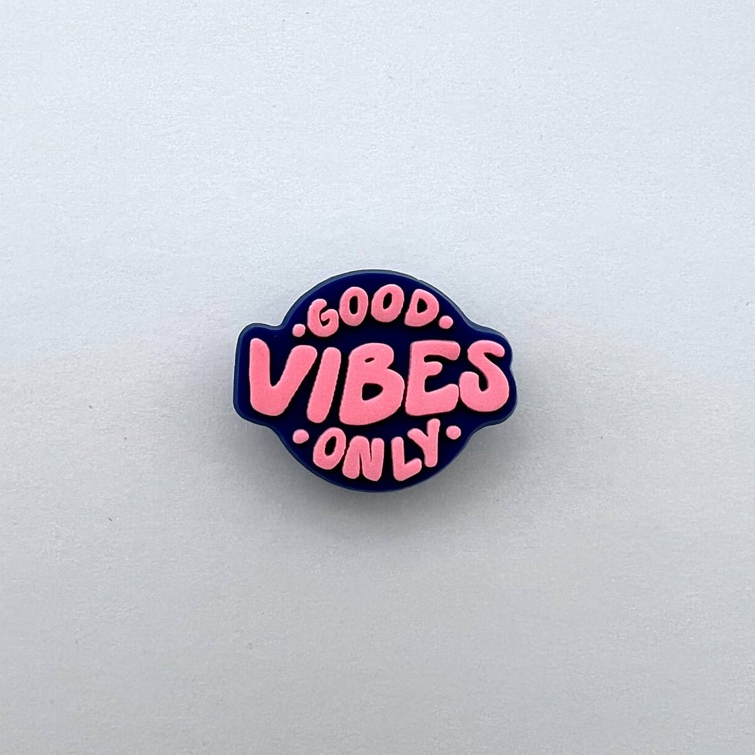 Good Vibes Only Charm